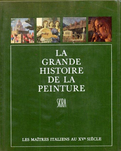La grande histoire de la peinture. Troisième volume. Les maitres ...