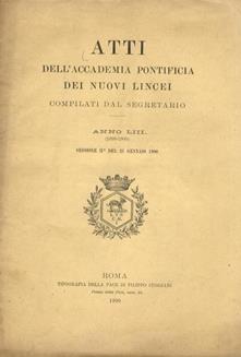 Atti Dell Accademia Pontificia Dei Nuovi Lincei Compilati Dal Segretario Anno Liii 19 1900 Sessione Iia Del 21 Gennaio 1900 Libro Usato Nd Ibs