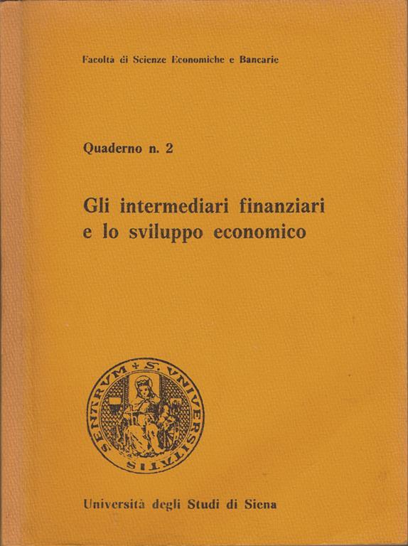 Gli Intermediari Finanziari E Lo Sviluppo Economici Libro Usato Universita Degli Studi Di Siena Quaderno Facolta Di Scienze Economiche E Bancarie Ibs
