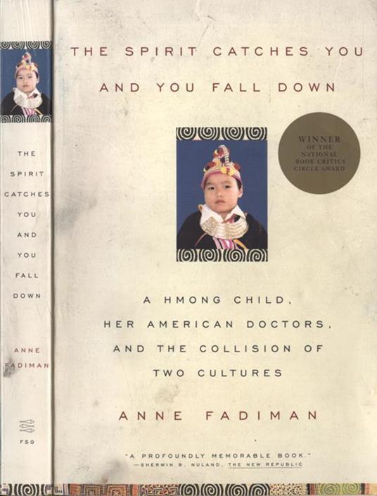 The Spirit Catches You and You Fall Down by Anne Fadiman The Spirit Catches You and You Fall Down by Anne Fadiman