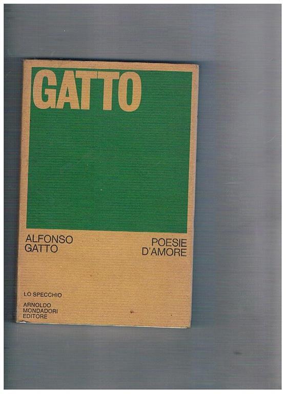 Poesie D Amore 1941 1949 1960 1972 Prima Edizione Alfonso Gatto Libro Usato Mondadori Ibs