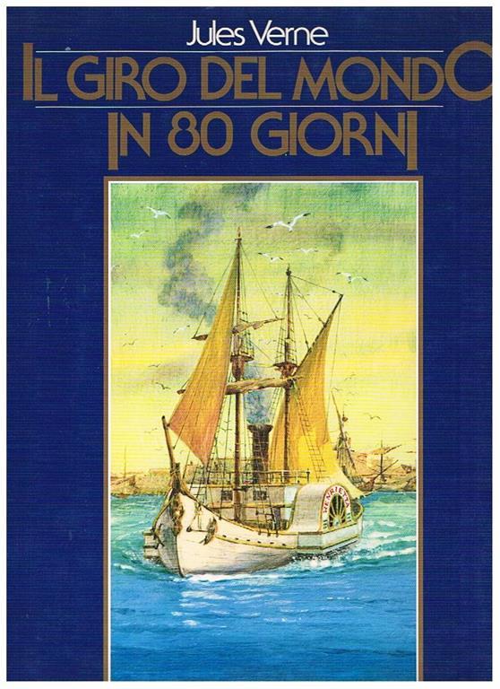 Il giro del mondo in 80 giorni Jules Verne Libro Usato Ghisetti e Corvi Il quadrangolo