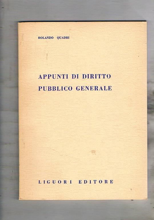 Appunti di diritto pubblico generale Rolando Quadri Libro Usato