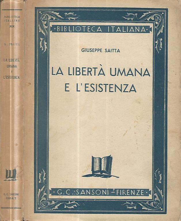 La libertà umana e l'esistenza - Giuseppe Saitta - Libro Usato