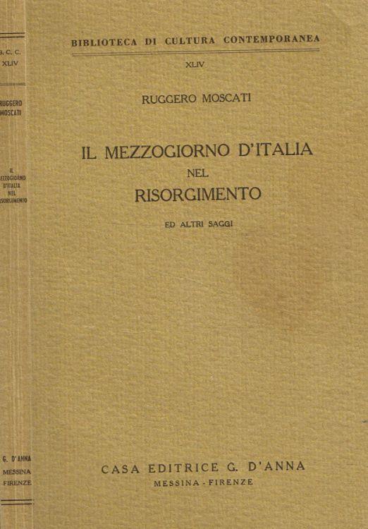 Il Mezzogiorno d'Italia nel ed altri saggi Ruggero