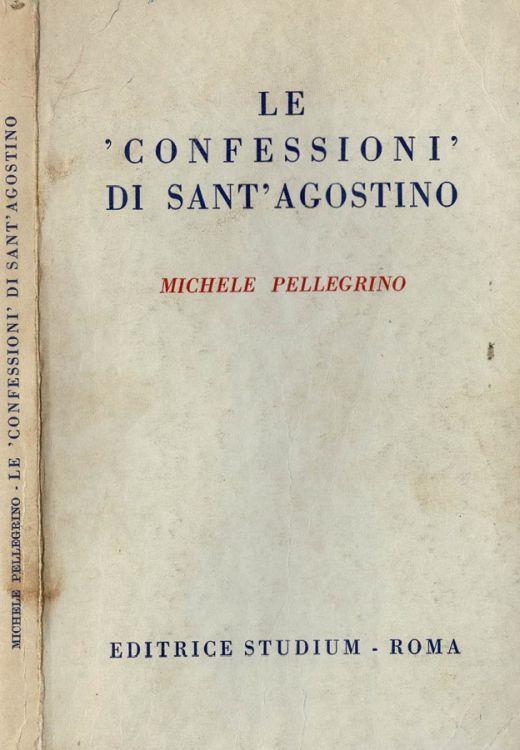 Le Confessioni di Sant'Agostino. Studio introduttivo