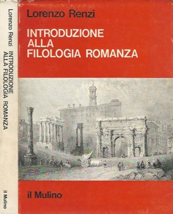 Introduzione alla filologia romanza Lorenzo Renzi Libro Usato Il Mulino Studi