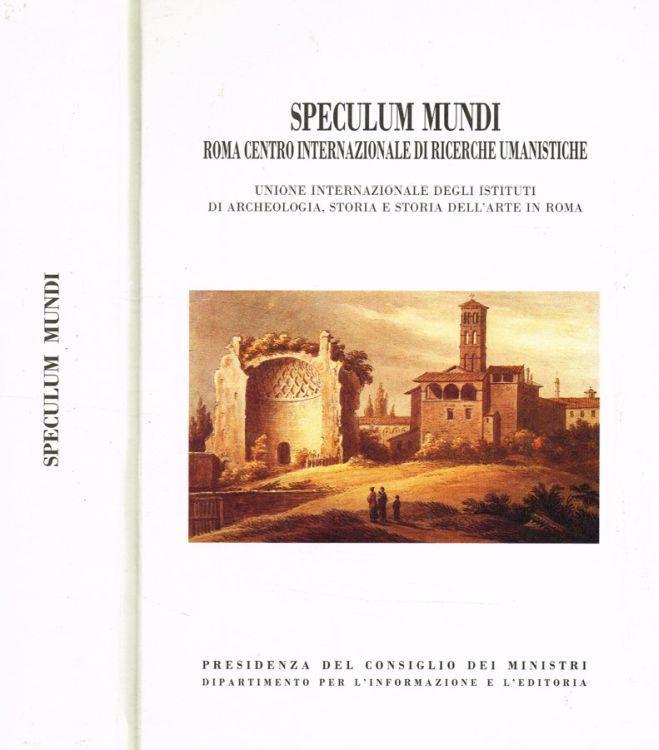 Speculum Mundi. Roma centro internazionale di ricerche umanistiche Paolo Vian Libro Usato