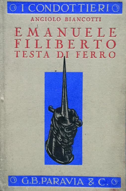 Emanuele Filiberto testa di ferro Angiolo Biancotti Libro Usato