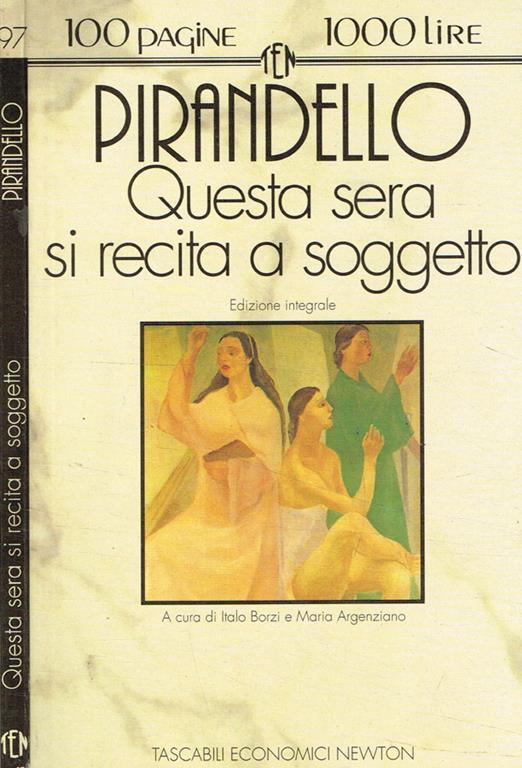 “QUESTA SERA SI RECITA A SOGGETTO” OPERA TEATRALE DI LUIGI PIRANDELLO – LETTURA E COMMENTO DI GIOVANNI TERESI