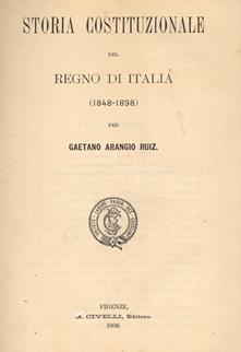 Storia Costituzionale del Regno d'Italia. (1848-1898) - Gaetano ...