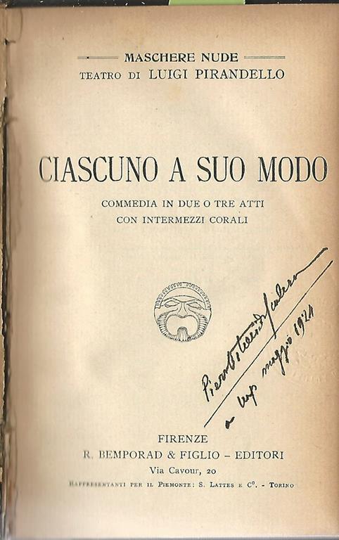 Ciascuno a suo modo. Commedia in due o tre atti con intermezzi corali
