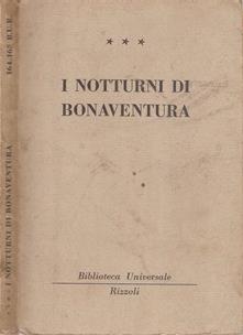 I notturni di Bonaventura - Libro Usato - Rizzoli - Biblioteca Universale  Rizzoli | IBS