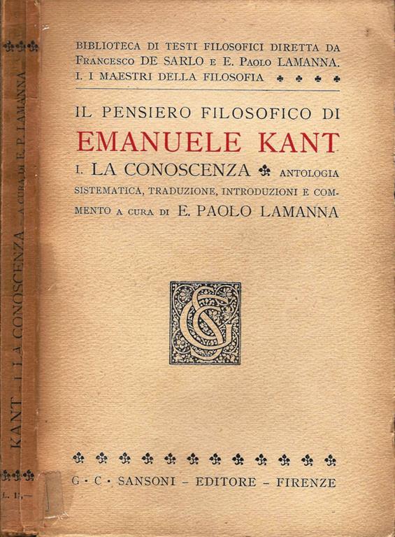 Il Pensiero Filosofico Esposto Dal Santo Il pensiero filosofico di Emanuele Kant. I. La Conoscenza - E. Paolo