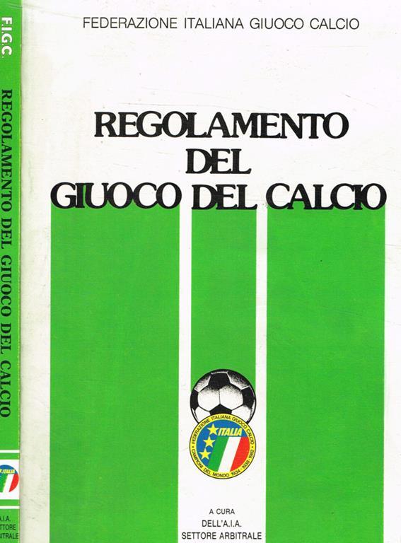 Regole del giuoco del calcio Libro Usato A.I.A. Settore Arbitrale