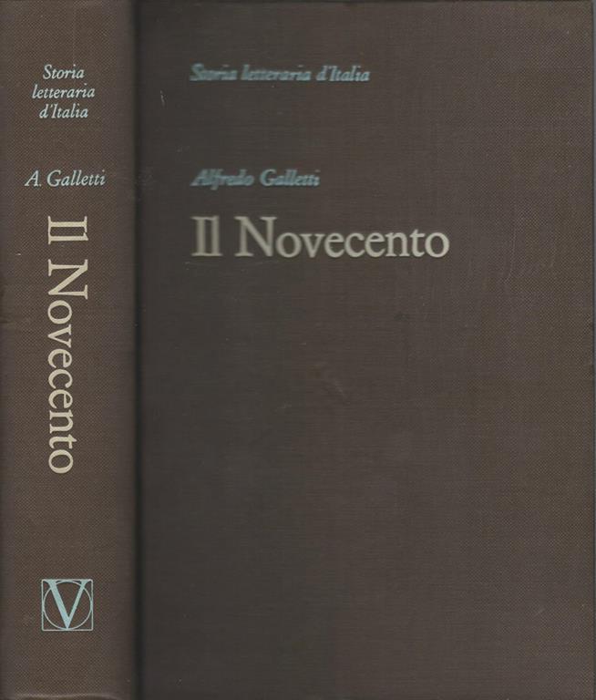 Storia letteraria d'Italia. Il novecento Alfredo Galletti Libro