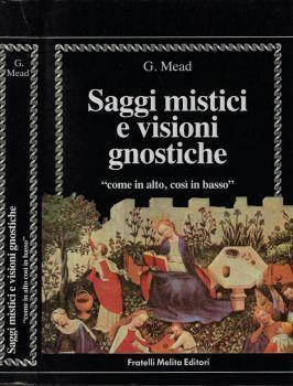 Saggi Mistici E Visioni Gnostiche Come In Alto Cosi In Basso G R S Mead Libro Usato Fratelli Melita Editori L Antro Delle Ninfee Ibs