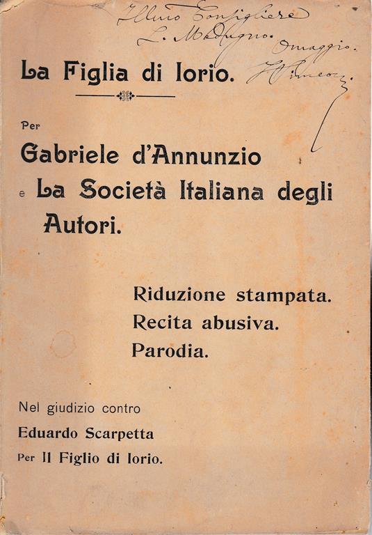 La figli di Iorio. Riduzione stampata. Recita abusiva. Parodia. Nel
