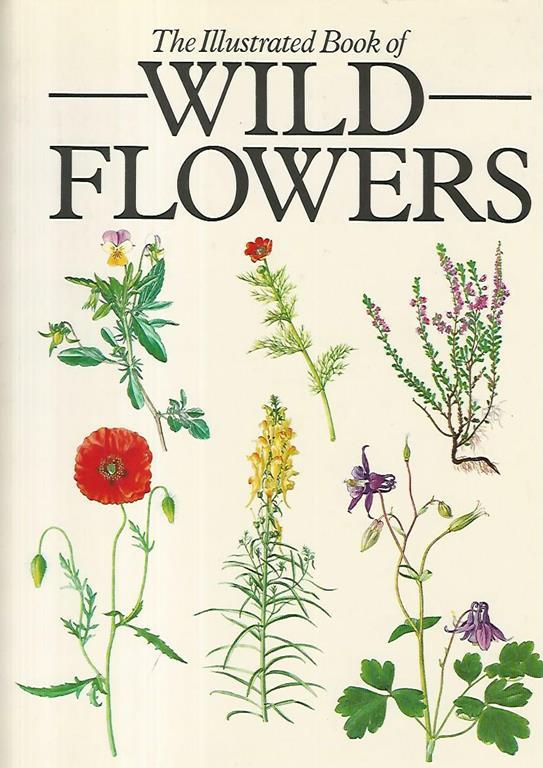The illustrated book of wild flowers Libro Usato Octupus Books IBS