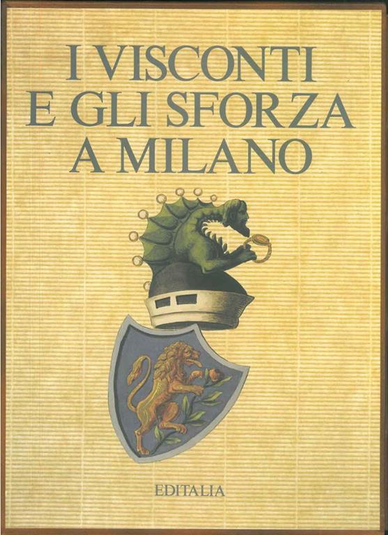 I Visconti e gli Sforza a