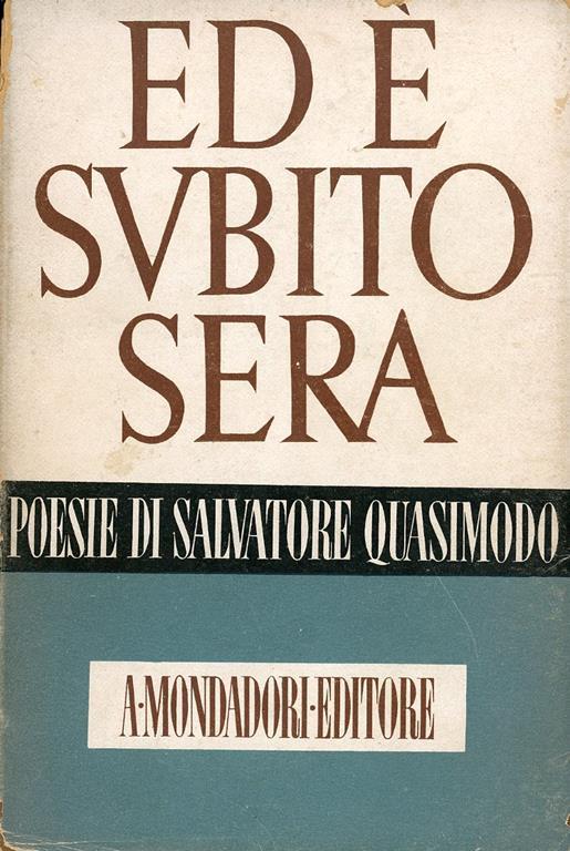 Ed è subito sera. Prima edizione Salvatore Quasimodo Libro Usato Mondadori Lo specchio IBS Ed è subito sera. Prima edizione Salvatore Quasimodo Libro Usato Mondadori Lo specchio IBS