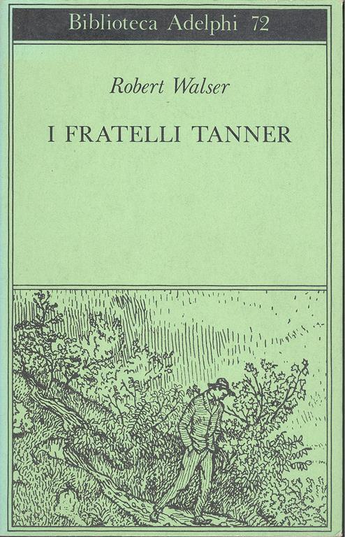 I fratelli Tanner - Robert Walser - Libro Usato - Adelphi ...