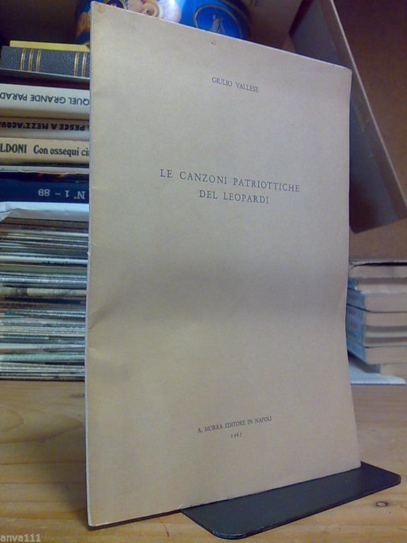 Giulio Vallese Le Canzoni Patriottiche Del Leopardi 1967 Libro Usato Nd Ibs