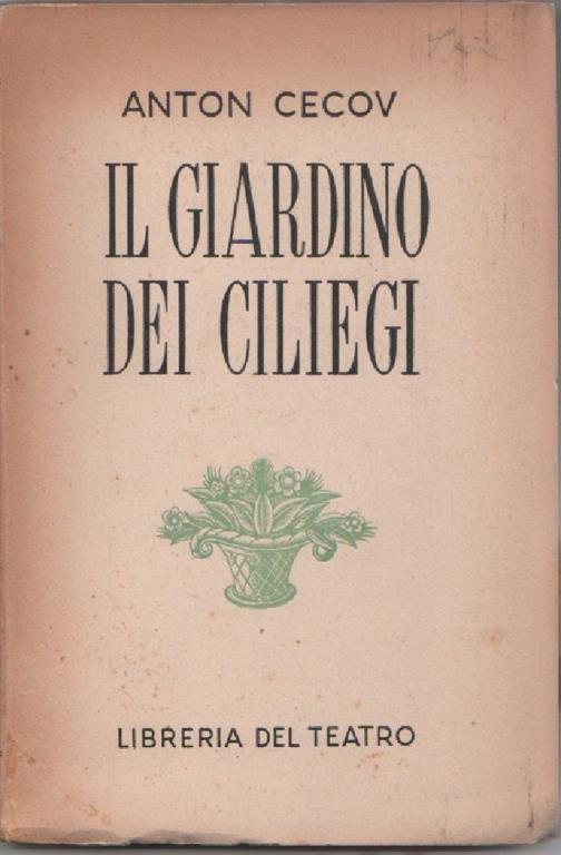 Il giardino dei ciliegi. Anton Cecov Anton Cechov Libro Usato Libreria del teatro IBS Il giardino dei ciliegi. Anton Cecov Anton Cechov Libro Usato Libreria del teatro IBS