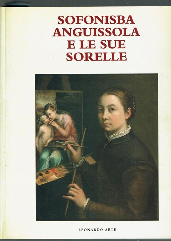 sofonisba anguissola e le sue sorelle Mina Gregori