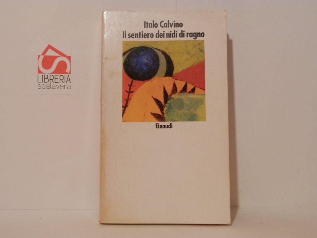 Il sentiero dei nidi di ragno Italo Calvino Libro Usato Einaudi IBS