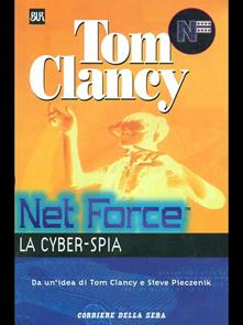 Tom Clancy, Steve Pieczenik - Net Force. La cyber-spia (2000)