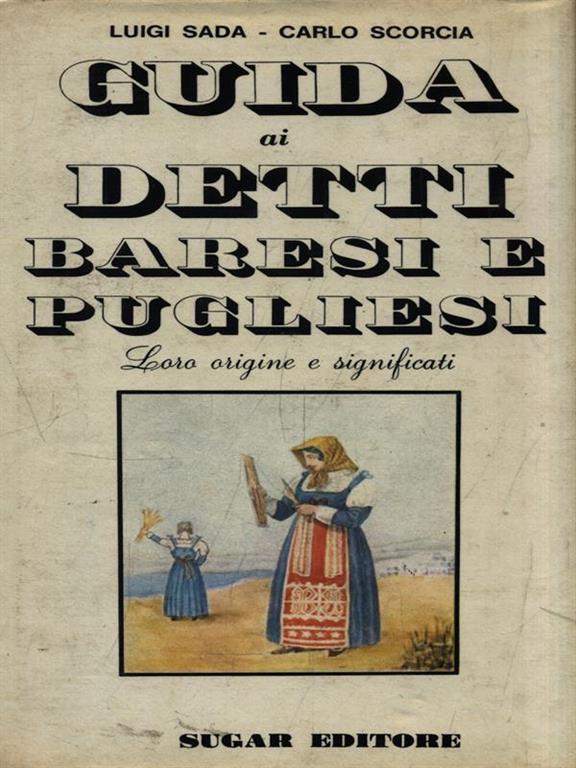 Guida Ai Detti Baresi E Pugliesi Di Luigi Sada Carlo Scorcia Libro Usato Sugar Ibs