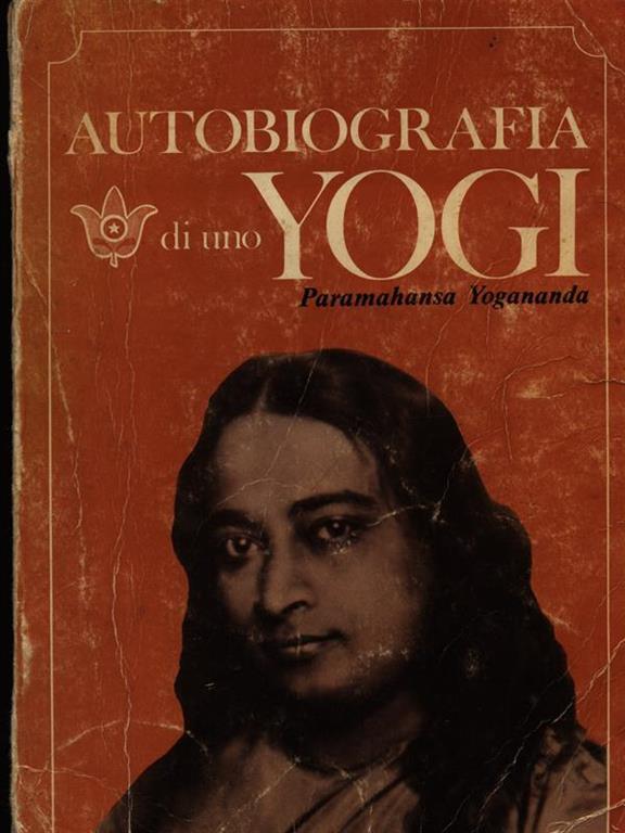 Autobiografia Di Uno Yogi Paramahansa Yogananda