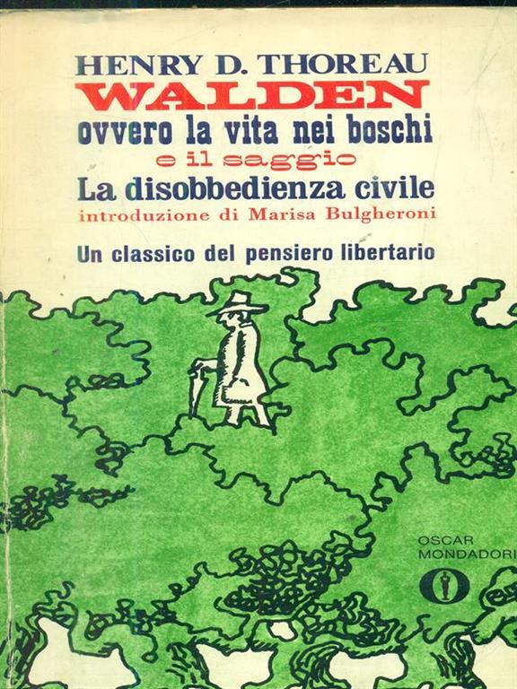 Walden ovvero vita nei boschi e il saggio la disobbedienza civile Henry D. Thoreau Libro
