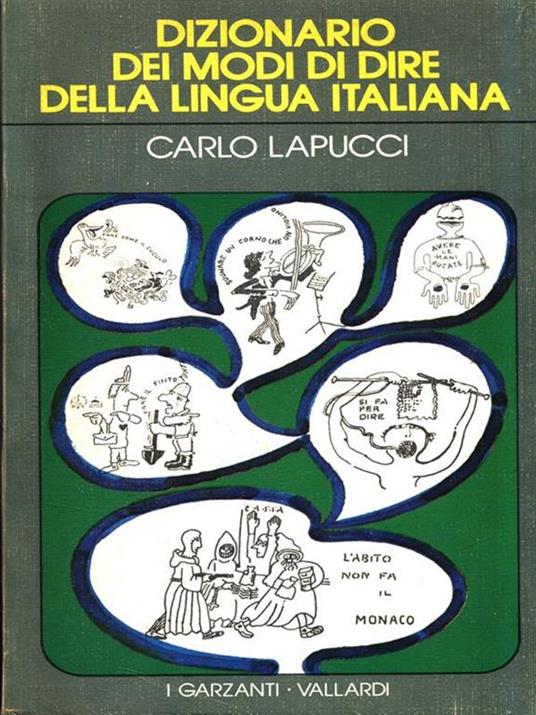 Dizionario dei modi di dire della lingua italiana Carlo Lapucci