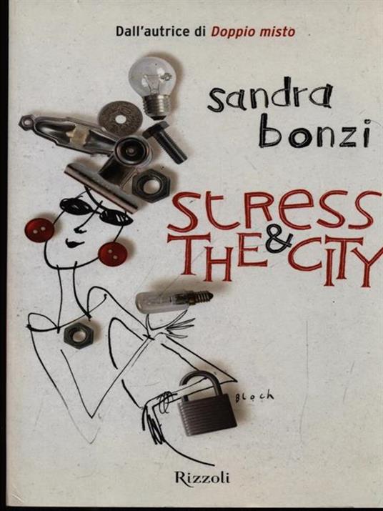 Stress and the city Sandra Bonzi Libro Usato Rizzoli 24/7 IBS