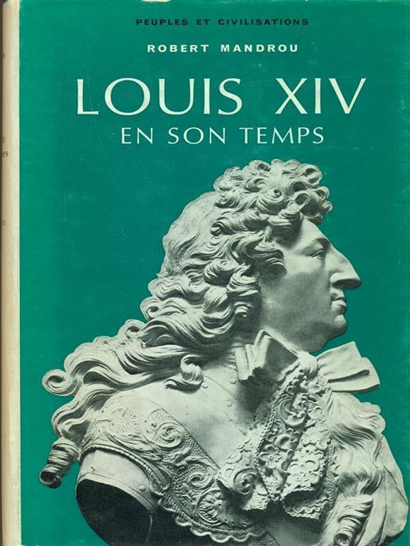 Louis XIV en son temps 16611715 Robert Mandrou Libro Usato