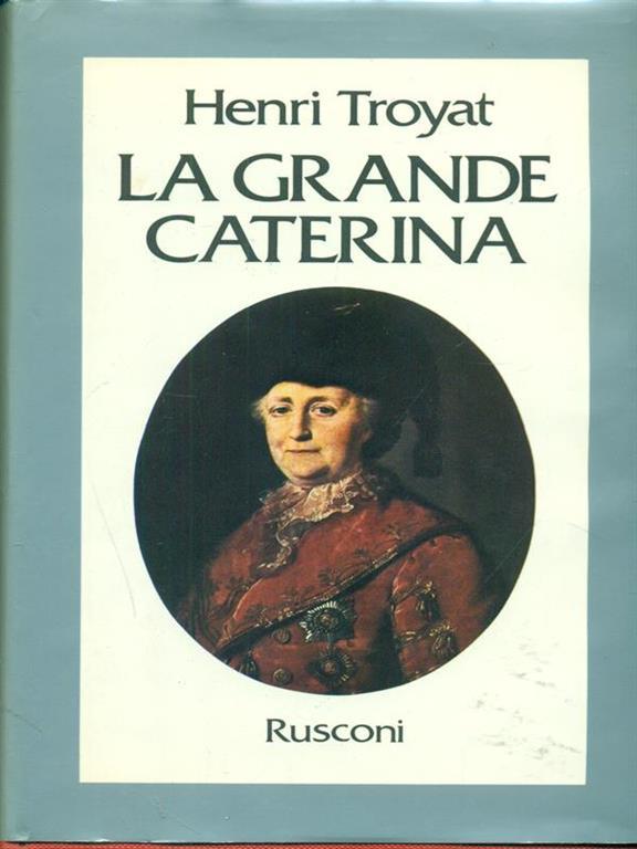 Risultati immagini per La Grande Caterina Henri Troyat