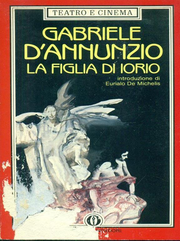 La figlia di Iorio Gabriele D'Annunzio Libro Usato Mondadori