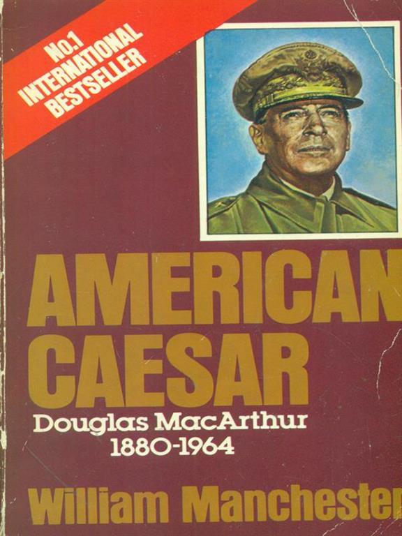 american caesar by william manchester american caesar by william manchester