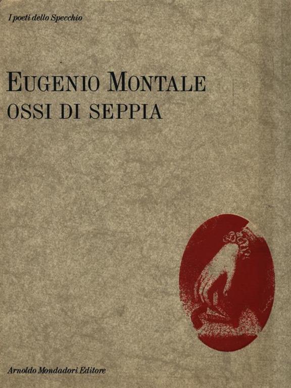Ossi di seppia Eugenio Montale Libro Usato Mondadori Lo specchio IBS Ossi di seppia Eugenio Montale Libro Usato Mondadori Lo specchio IBS