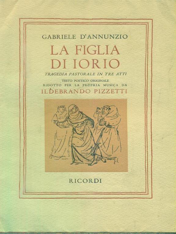 La figlia di Iorio Gabriele D'Annunzio Libro Usato Ricordi IBS