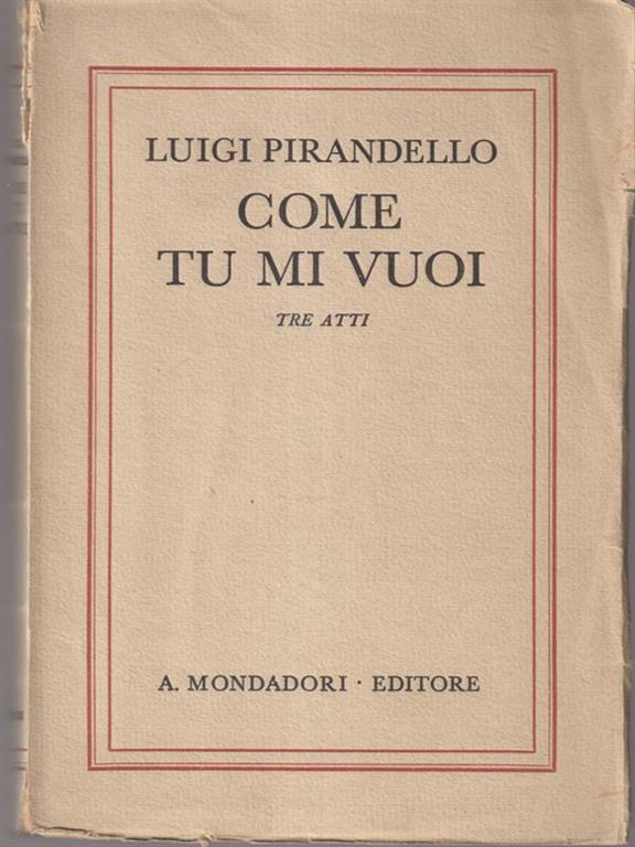 Come tu mi vuoi Luigi Pirandello Libro Usato Mondadori IBS