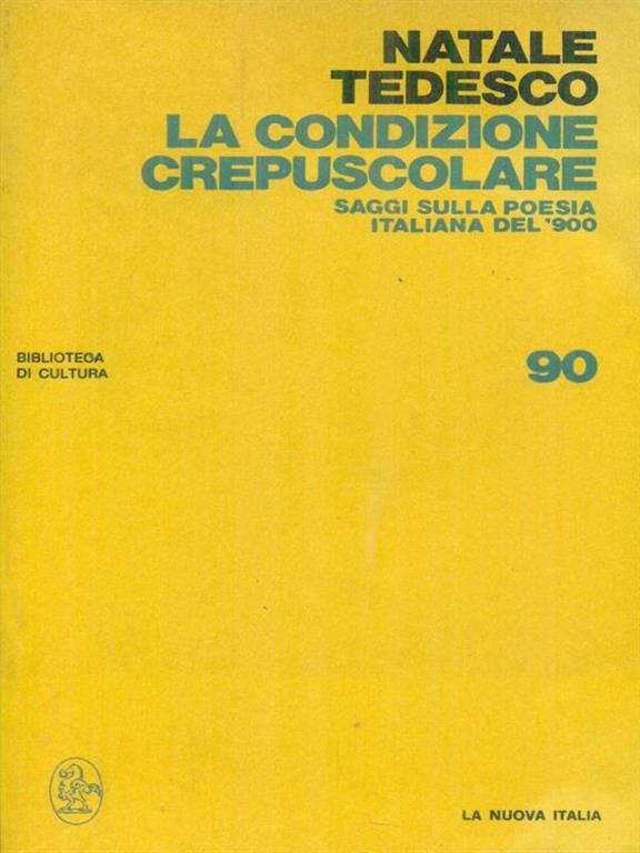 Poesie Di Natale In Tedesco.La Condizione Crepuscolare Natale Tedesco Libro Usato La Nuova Italia Biblioteca Di Cultura Ibs