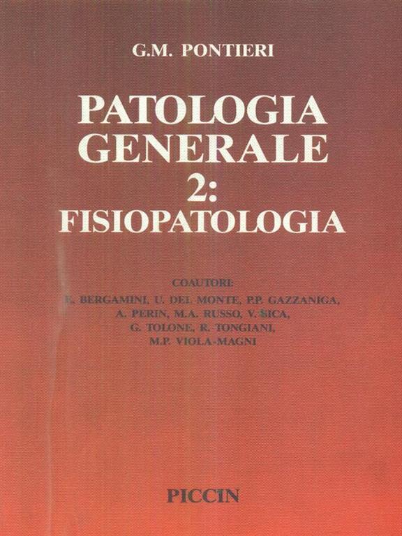 Patologia generale. Vol. 2 Fisiopatologia. Giuseppe M. Pontieri Libro PiccinNuova