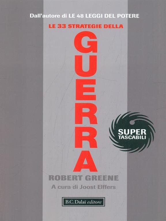 33 strategie della guerra Robert Greene Libro Dalai Editore Super Tascabili IBS 33 strategie della guerra Robert Greene Libro Dalai Editore Super Tascabili IBS