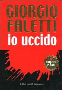 Io Uccido Giorgio Faletti Libro Dalai Editore Super Nani Ibs