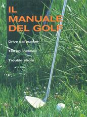 Libro Il manuale del golf. Ediz. illustrata. Vol. 2