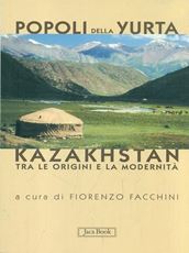 Libro Popoli della yurta. Il Kazakhstan tra le origini e la modernità