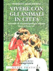Libro Vivere con gli animali in città. Manuale di zooantropologia urbana Roberto Marchesini